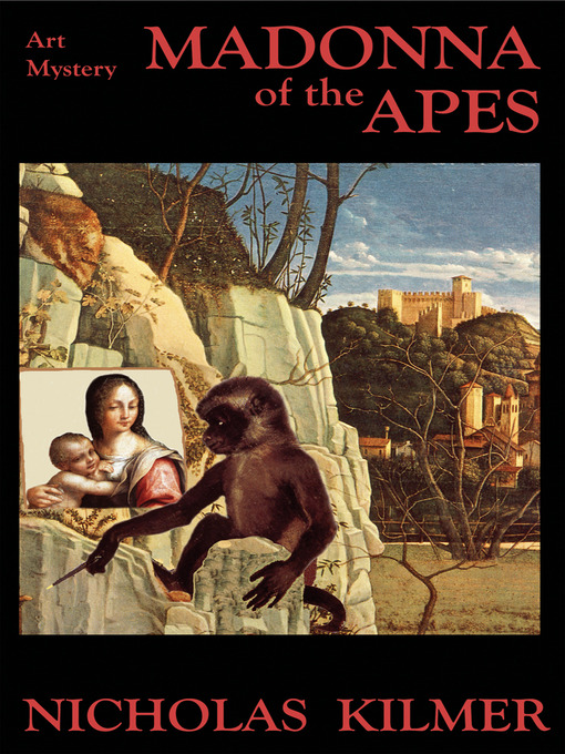 Title details for Madonna of the Apes by Nicholas Kilmer - Available